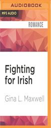 Fighting for Irish (Fighting for Love) by Gina L. Maxwell Paperback Book