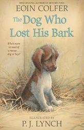 The Dog Who Lost His Bark by Eoin Colfer Paperback Book