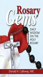 Rosary Gems by Donald H. Calloway Paperback Book