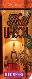 Hotel Liaison by Jlee Meyer Paperback Book