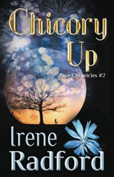 Chicory Up by Irene Radford Paperback Book