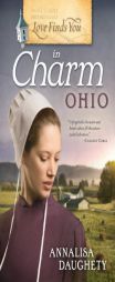 Love Finds You in Charm, Ohio by Birdie Etchison Paperback Book