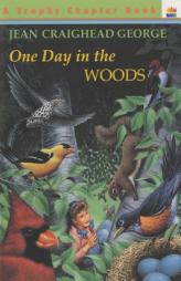 One Day in the Woods by Jean Craighead George Paperback Book