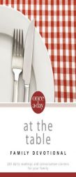 Once-A-Day At the Table Family Devotional: 365 Daily Readings and Conversation Starters for Your Family by Christopher D. Hudson Paperback Book