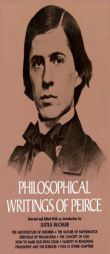 Philosophical Writings of Peirce by Charles Sanders Peirce Paperback Book