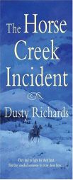 The Horse Creek Incident by Dusty Richards Paperback Book