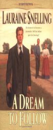 A Dream to Follow (Return to Red River) by Lauraine Snelling Paperback Book
