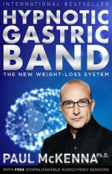 Hypnotic Gastric Band: The New Surgery-Free Weight-Loss System by Paul McKenna Paperback Book