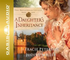 A Daughter's Inheritance (Broadmoor Legacy) by Tracie Peterson Paperback Book