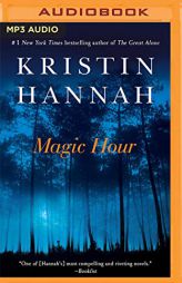 Magic Hour by Kristin Hannah Paperback Book