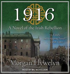 1916: A Novel of the Irish Rebellion by Morgan Llywelyn Paperback Book