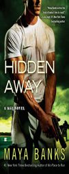 Hidden Away (A KGI Novel) by Maya Banks Paperback Book