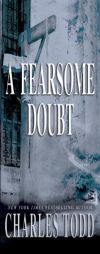 A Fearsome Doubt by Charles Todd Paperback Book
