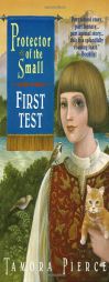 First Test (Protector of the Small) by Tamora Pierce Paperback Book