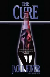 The Cure by Jack D. Hunter Paperback Book