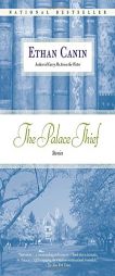 The Palace Thief: Stories by Ethan Canin Paperback Book