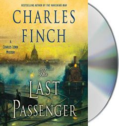 The Last Passenger: A Charles Lenox Mystery (Charles Lenox Mysteries) by Charles Finch Paperback Book