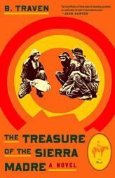 Treasure of the Sierra Madre by B. Traven Paperback Book