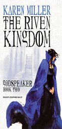 The Riven Kingdom (Godspeaker) by Karen Miller Paperback Book