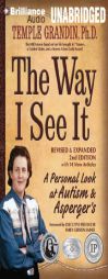 The Way I See It: A Personal Look at Autism & Asperger's by Temple Grandin Paperback Book