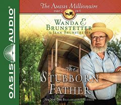 The Stubborn Father (The Amish Millionaire) by Wanda E. Brunstetter Paperback Book