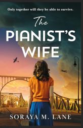 The Pianist's Wife by Soraya M. Lane Paperback Book