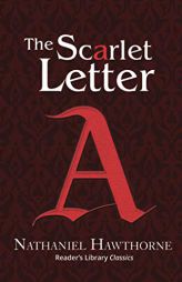 The Scarlet Letter (Reader's Library Classics) by Nathaniel Hawthorne Paperback Book