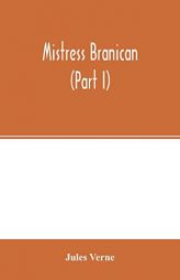Mistress Branican (Part I) by Jules Verne Paperback Book