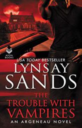 The Trouble with Vampires: An Argeneau Novel by Lynsay Sands Paperback Book