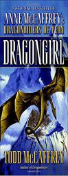 Dragongirl (The Dragonriders of Pern) by Todd J. McCaffrey Paperback Book