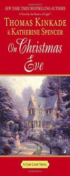 On Christmas Eve (Cape Light) by Thomas Kinkade Paperback Book