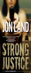 Strong Justice: A Caitlin Strong Novel by Jon Land Paperback Book