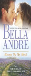 Always On My Mind (The Sullivans) by Bella Andre Paperback Book