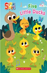 Five Little Ducks (Super Simple Countdown Book) by Scholastic Paperback Book