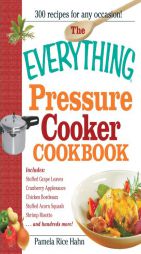 The Everything Pressure Cooker Cookbook (Everything Series) by Pamela Rice Hahn Paperback Book