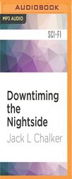 Downtiming the Nightside by Jack L. Chalker Paperback Book