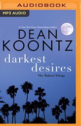 Darkest Desires: The Makina Trilogy by Dean Koontz Paperback Book
