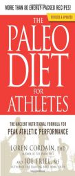 The Paleo Diet for Athletes: A Nutritional Formula for Peak Athletic Performance by Loren Cordain Paperback Book