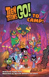 Teen Titans Go! to Camp by Sholly Fisch Paperback Book