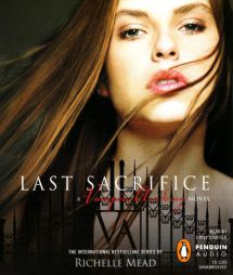 Last Sacrifice Audio: A Vampire Academy Novel by Richelle Mead Paperback Book