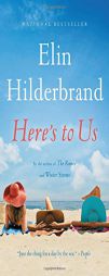 Here's to Us by Elin Hilderbrand Paperback Book