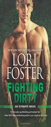 Fighting Dirty by Lori Foster Paperback Book