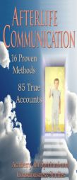 Afterlife Communication: 16 Proven Methods, 85 True Accounts by R. Craig Hogan Ph. D. Paperback Book