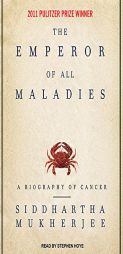 The Emperor of All Maladies: A Biography of Cancer by Siddhartha Mukherjee Paperback Book