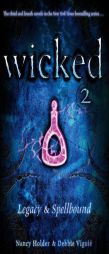 Wicked 2: Legacy & Spellbound by Nancy Holder Paperback Book