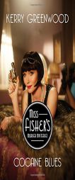 Cocaine Blues: Miss Fisher's Murder Mysteries by Kerry Greenwood Paperback Book
