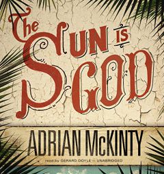 The Sun Is God by Adrian McKinty Paperback Book