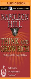 Think and Grow Rich (1937 Edition): The Original 1937 Unedited Edition (Think and Grow Rich (Audio)) by Napoleon Hill Paperback Book
