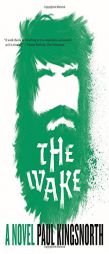 The Wake by Paul Kingsnorth Paperback Book