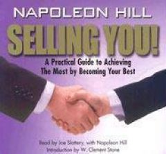 Selling You: A Practical Guide to Achieving the Most by Becoming Your Best by Napoleon Hil Paperback Book